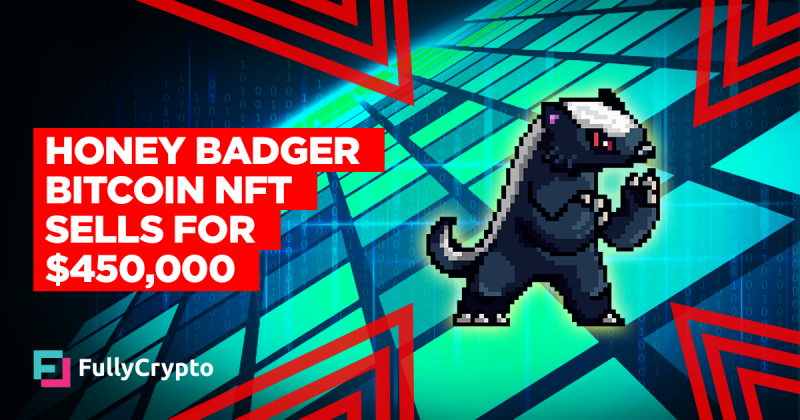 Honey Badger Bitcoin NFT Sells For $450,000