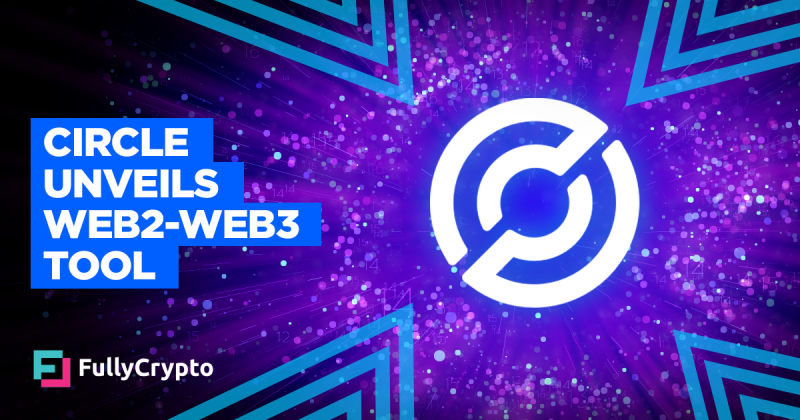 Circle Unveils Web2-Web3 Developer Conversion Tool