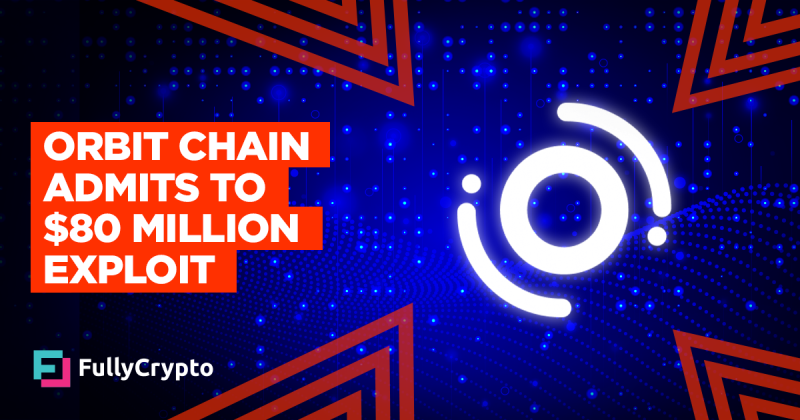 Orbit Chain Admits to $80 Million Exploit