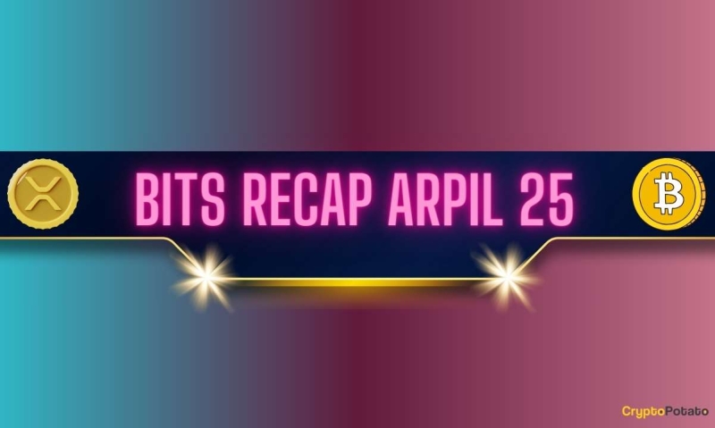 Essential Ripple v. SEC Lawsuit Developments, Bitcoin (BTC) Volatility, and More: Bits Recap April 25