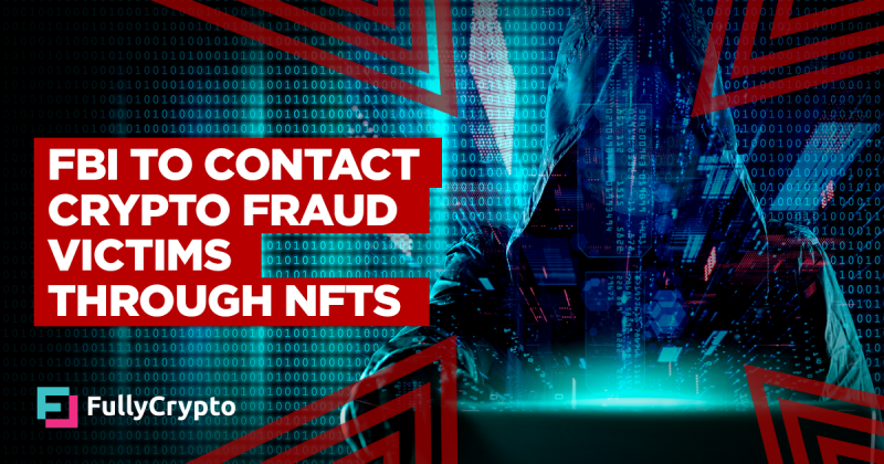 FBI to Contact Crypto Fraud Victims Through NFTs