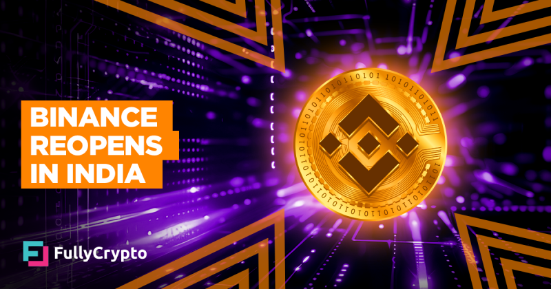 Binance Reopens in India After Seven-month Hiatus