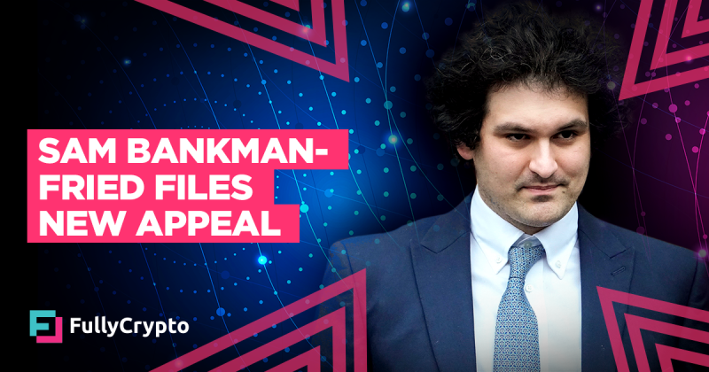 Sam Bankman-Fried Files New Appeal