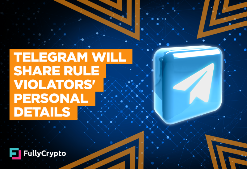 Telegram Will Share Rule Violators’ Personal Details