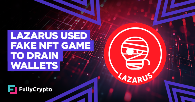 Lazarus Used Fake NFT Game To Drain Wallets