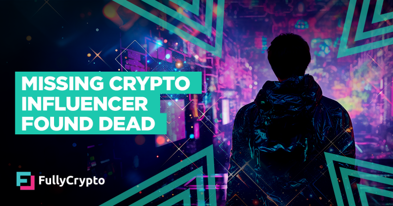 Missing Out On Crypto Influencer Found Dead