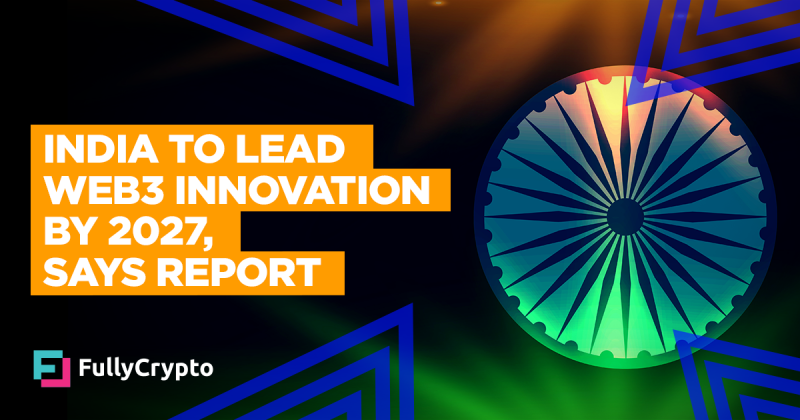 India To Lead Web3 Innovation by 2027, Says Report