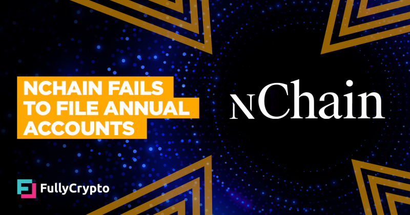 Blockchain Company nChain Fails to File Annual Accounts